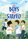 The Boys Who Stayed by Jellybean