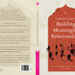 A Muslim's Guide To Building Meaningful Relationships by Hidayah Azman