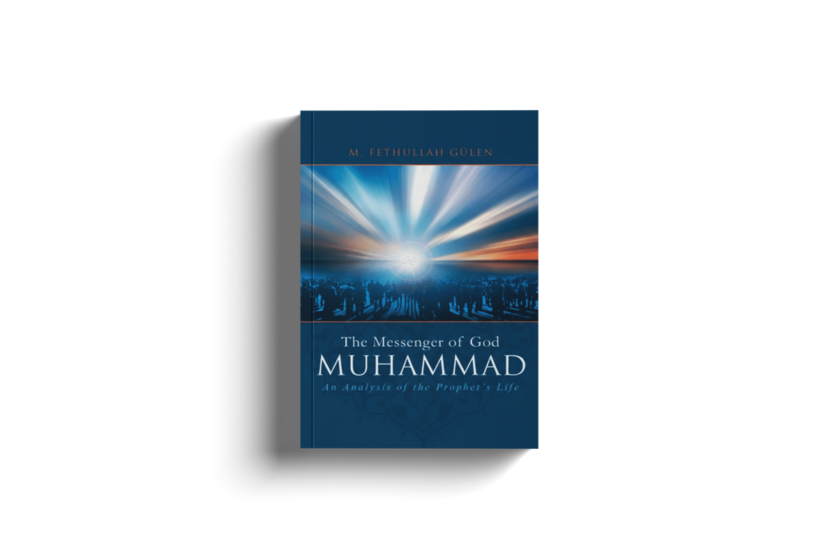 Muhammad The Messenger of God by M. Fethullah Gulen