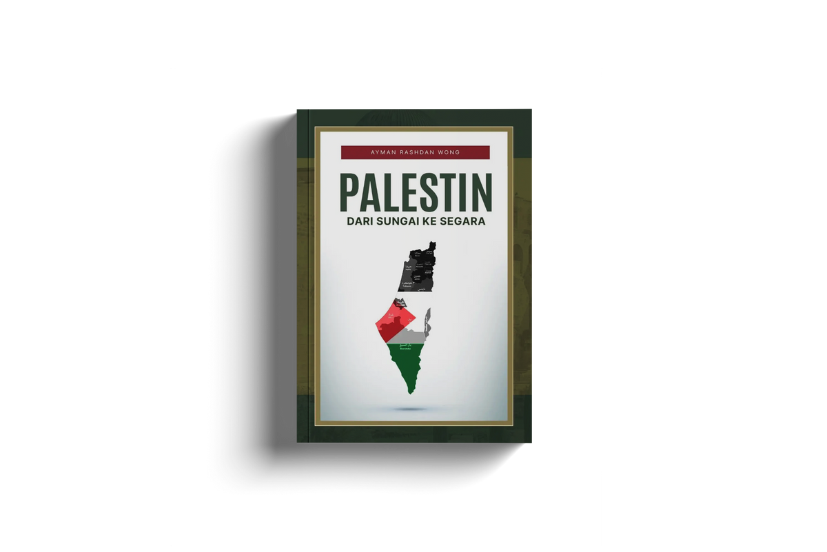 Palestin : Dari Sungai Ke Segara by Ayman Rashdan Wong