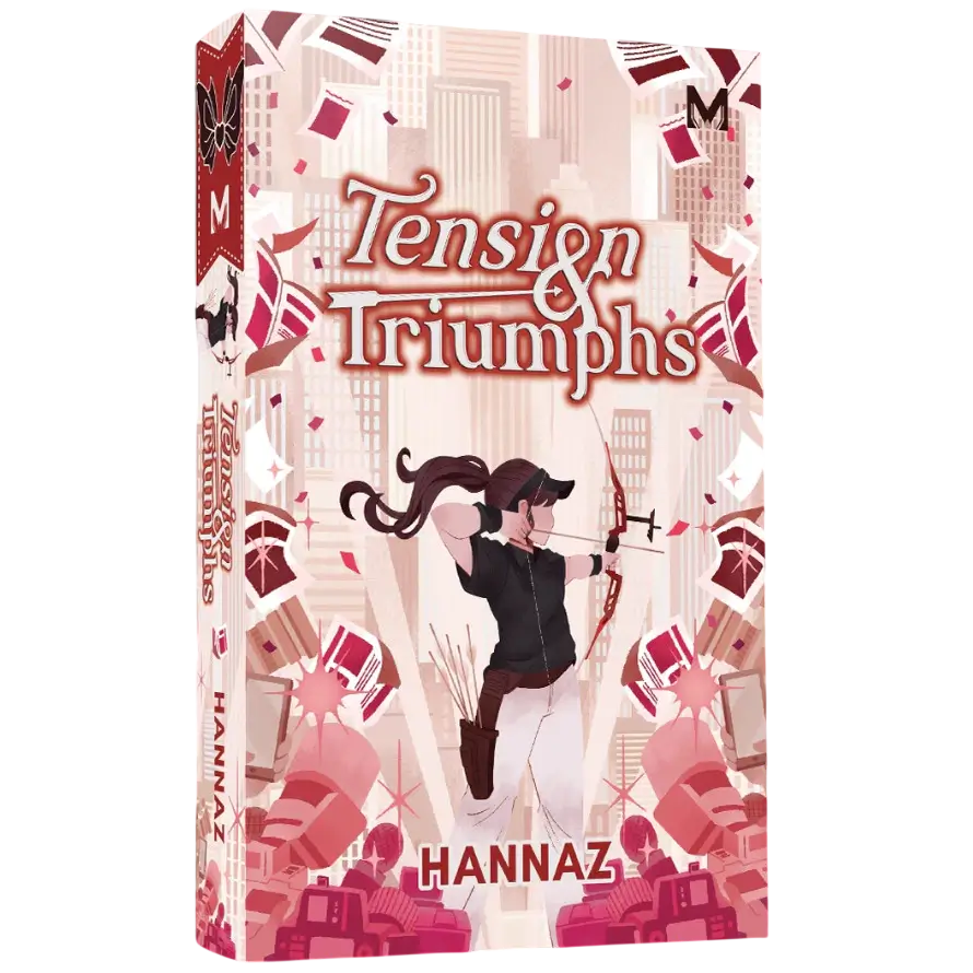 Tension & Triumphs by Hannaz