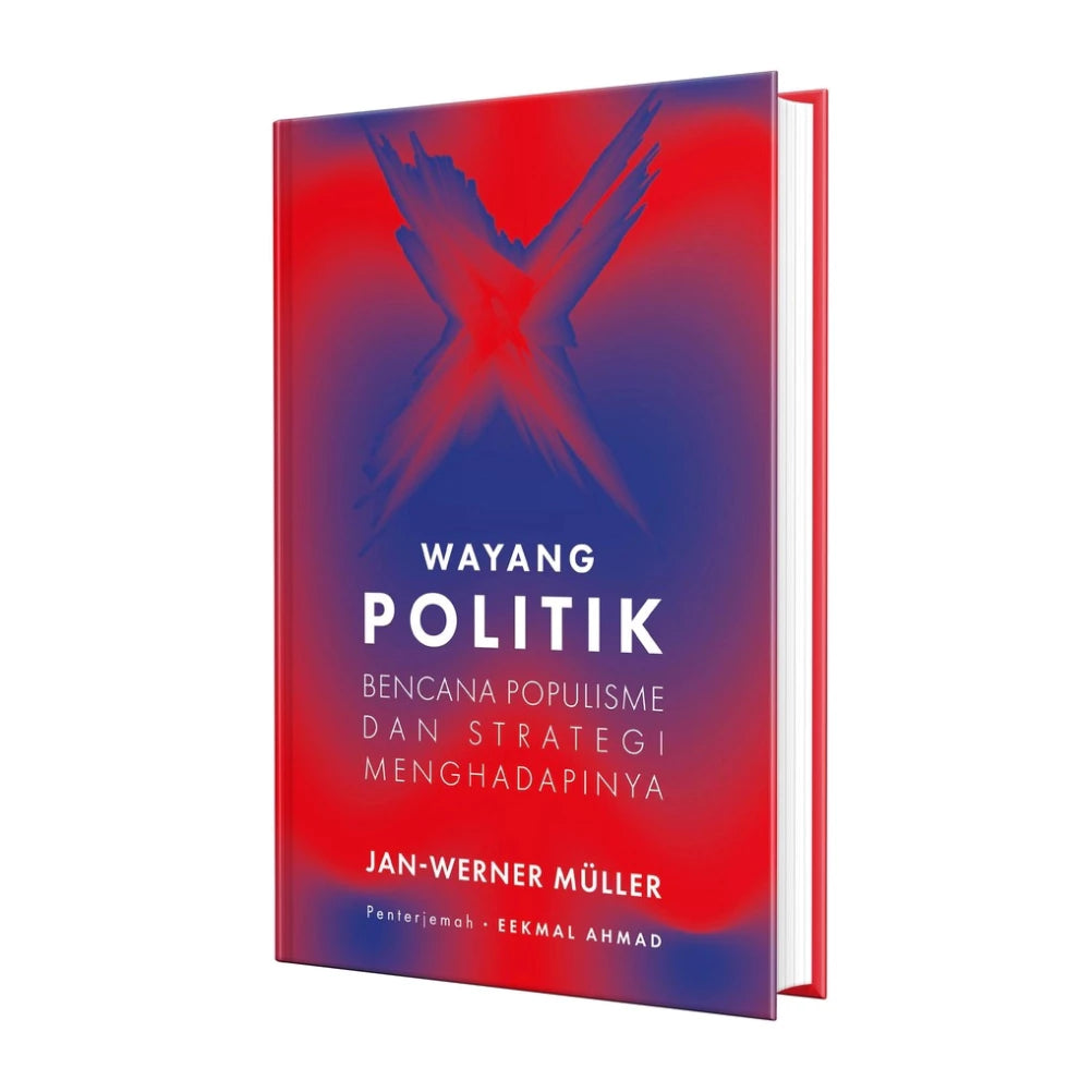 Wayang Politik: Bencana Populisme & Strategi Menghadapinya by Jan Werner Muller