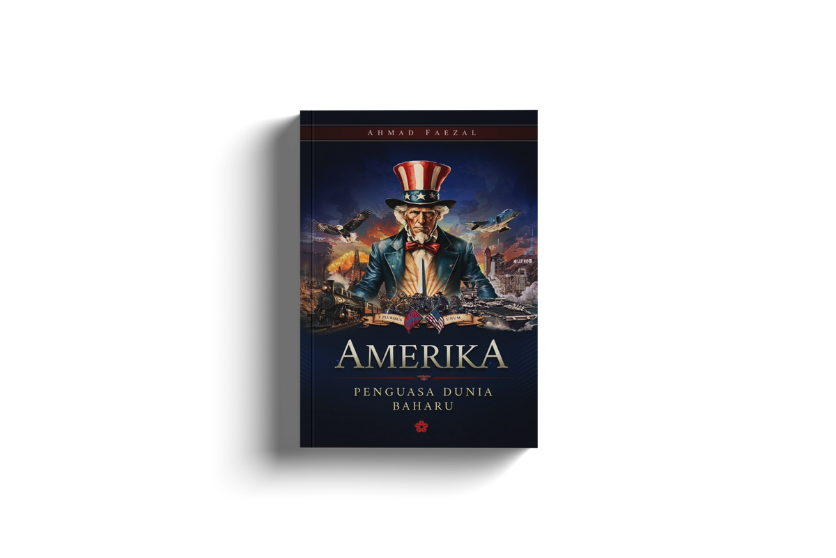 Amerika: Penguasa Dunia Baharu by Ahmad Faezal