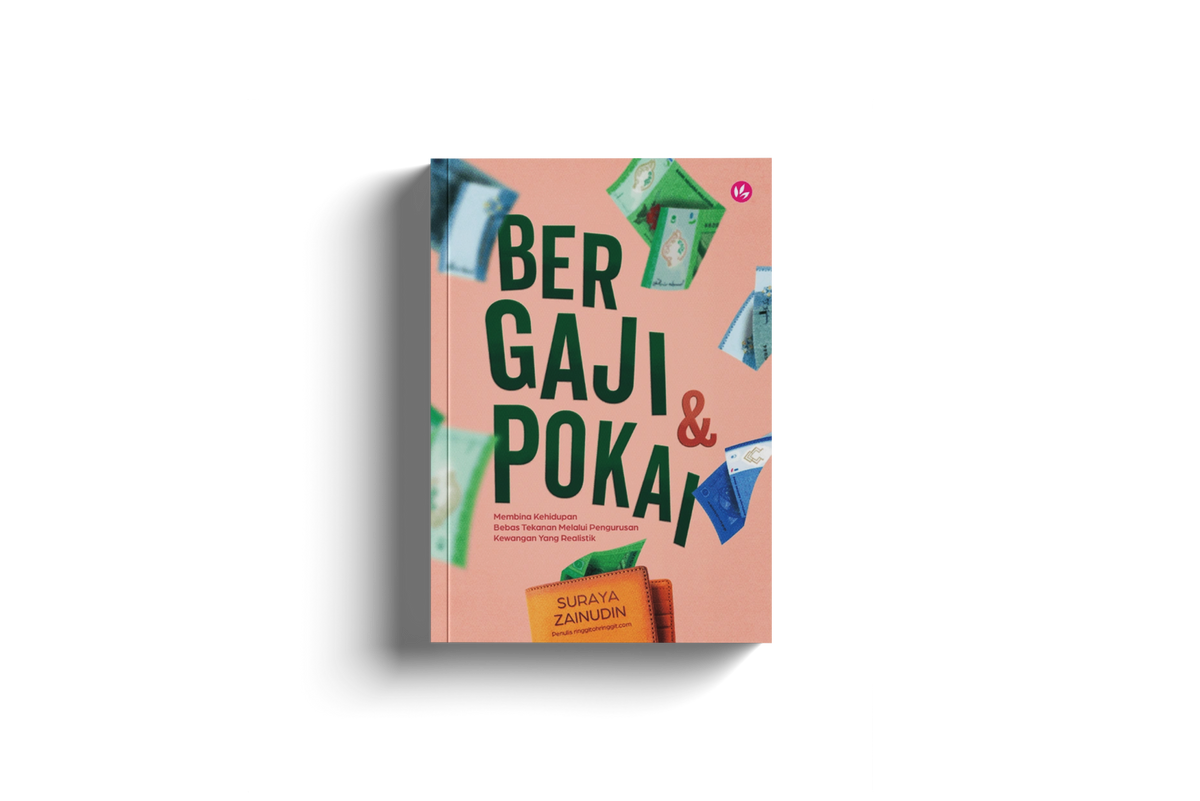 Bergaji & Pokai: Membina Kehidupan Bebas Tekanan Melalui Pengurusan Kewangan Yang Realistik by Suraya Zainudin