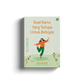 Buat Kamu Yang Terlupa Untuk Bahagia by Dancing Snail