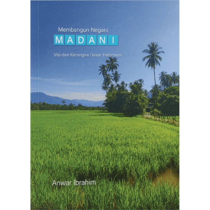 Membangun Negara Madani: Visi dan Kerangka Dasar Reformasi oleh IDE Research Centre Sdn Bhd