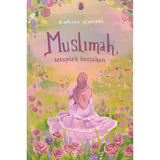 Muslimah, Tetaplah Bertahan by Zahirah Zamree