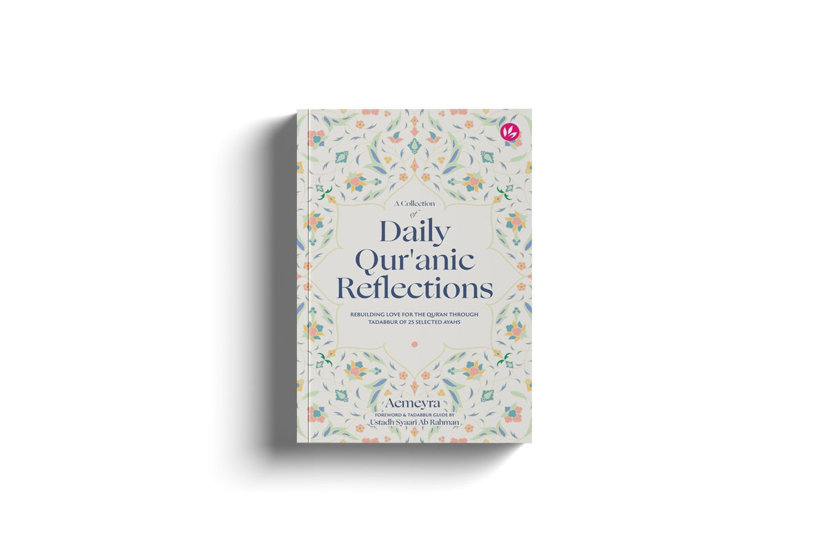 A Collection of Daily Qur'anic Reflections Rebuilding Love for the Qur'an Through Tadabbur of Aemeyra 25 Selected Ayahs by Aemeyra