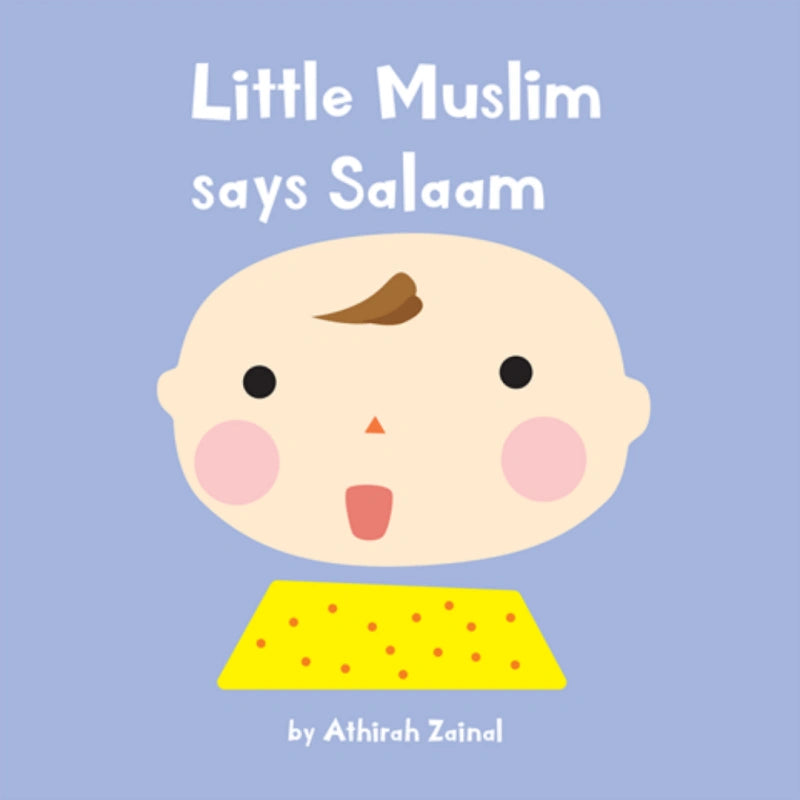 Little Muslim says Salaam by Athirah Zainal