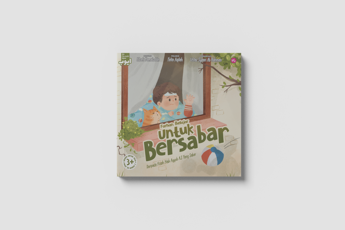 Farhan Belajar Untuk Bersabar Daripada Kisah Nabi Ayyub A.S Yang Sabar