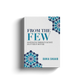 From The Few An Interactive Program to Cultivate an Attitude of Gratitude by Ustadha Dunia Shuaib