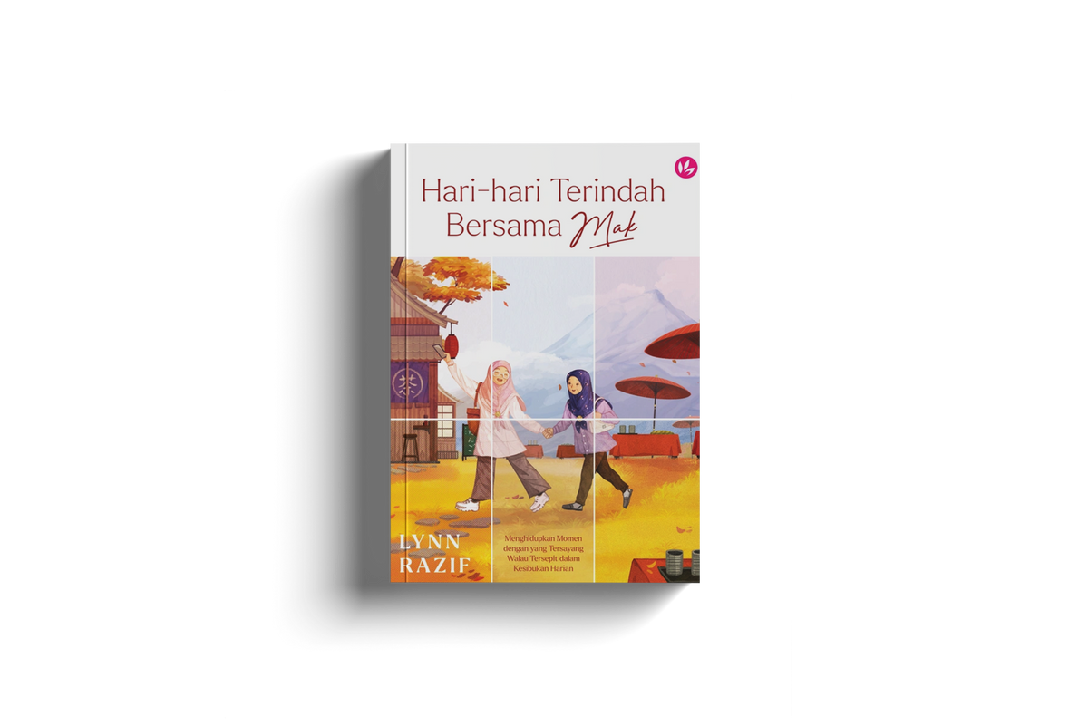 Hari-hari Terindah Bersama Mak by Lynn Razif
