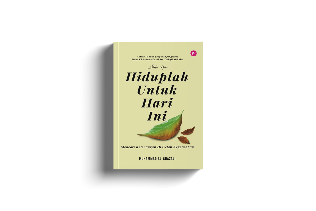 Hiduplah Untuk Hari Ini By Muhammad Al-Ghazali