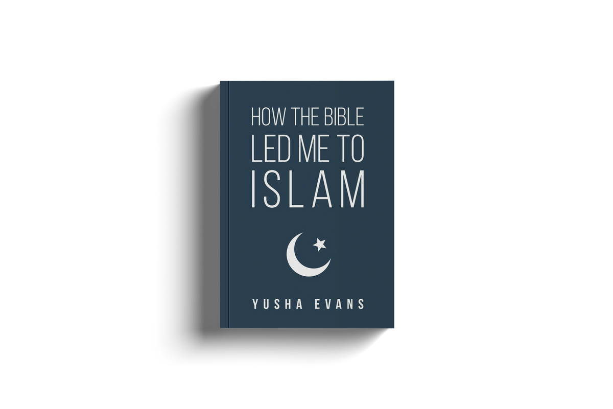 How The Bible Led Me To Islam by Yusha Evans