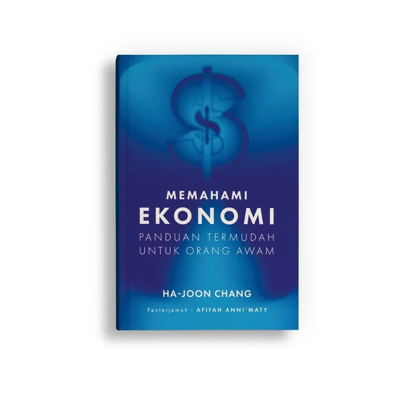 Memahami Ekonomi: Panduan Termudah untuk Orang Awam by Ha-Joon Chang