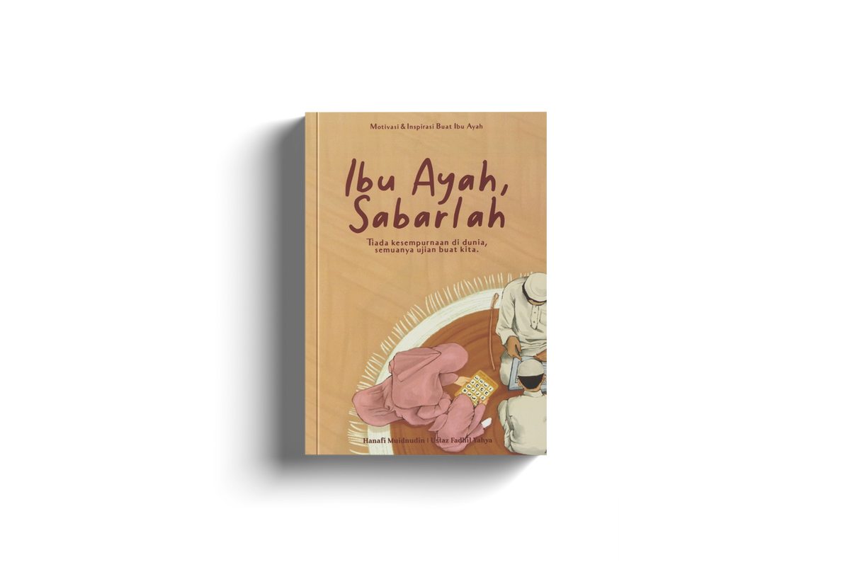 Ibu Ayah, Sabarlah