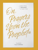 Imam Ghazali Institute Book On Prayers Upon the Prophet (Gems from the Shifa) by Qadi ‘Iyad 201487