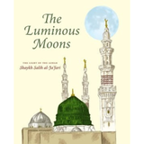 Imam Ghazali Institute Book The Luminous Moons: The Light of The Azhar by Shaykh Salih al-Ja'fari 201486