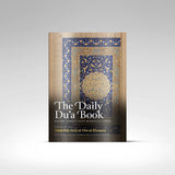The Daily Du’a Book: Prayers to Recite Every Morning & Evening by Abdullah Siraj al-Din al-Husayni