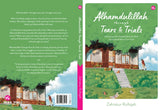 Iman Publication Book Alhamdulillah Through Tears & Trials: Embracing Life's Darkest Moments With Gratitude & Mercy From God by Zahratur Rofiqah 100997