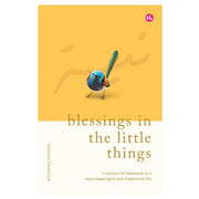Blessings in the Little Things: In Pursuit of Heartwork to a More Meaningful and Intentional Life by Roedah Mansour