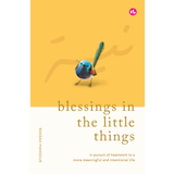 Iman Publication Book Blessings in the Little Things: In Pursuit of Heartwork to a More Meaningful and Intentional Life by Roedah Mansour 100883
