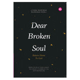 Dear Broken Soul, Return Home to God by Liyana Musfirah & Maimunah Mosli