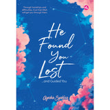He Found You LOST, and Guided You by Ayesha Syahira