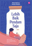 Lebih Baik Pendam Saja