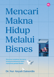 Mencari Makna Hidup Melalui Bisnes oleh Dr. Nur Aisyah Zainordin - IMAN Shoppe Bookstore