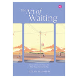 The Art of Waiting by Ezzah Mahmud