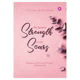 The Spiritual Strength In Our Scars (Softcover) by Liyana Musfirah