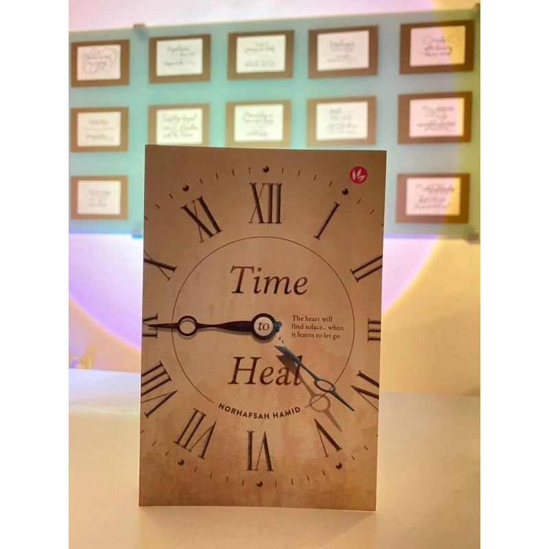 Time to Heal: A Novel by Norhafsah Hamid