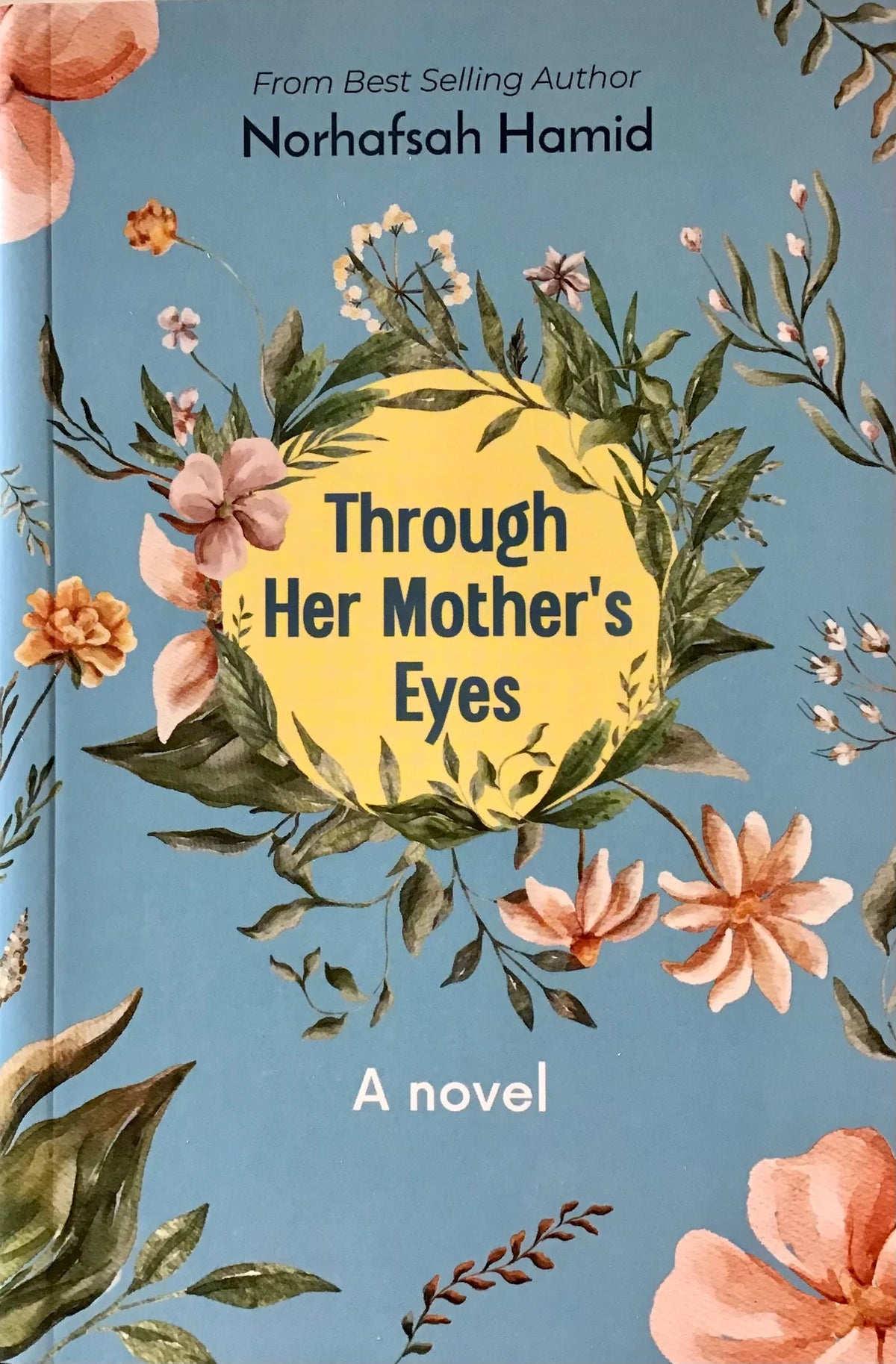 Through Her Mother's Eyes by Norhafsah Hamid
