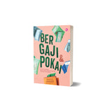 Bergaji & Pokai: Membina Kehidupan Bebas Tekanan Melalui Pengurusan Kewangan Yang Realistik by Suraya Zainudin