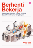 Iman Publication Buku Berhenti Bekerja: Bagaimana Membina Potensi Diri Agar Dapat Memilih Karier Yang Diingini by Ameirul Azraie & Nik Akmal 201617