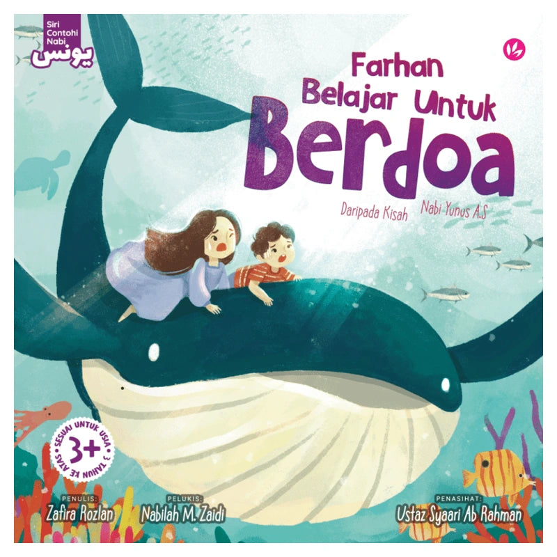 Farhan Belajar Untuk Berdoa Daripada Kisah Nabi Yunus A.S by Zafira Rozlan, Nabilah M. Zaidi & Ustaz Syaari Ab Rahman