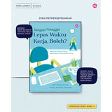 Jangan Ganggu Lepas Waktu Kerja, Boleh? Bagaimana Mengurus Kerjaya Agar Kehidupan Tidak Dirasakan Sia-sia