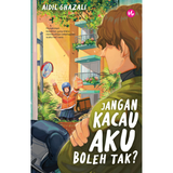 Iman Publication Buku Jangan Kacau Aku Boleh Tak? by Aidil Ghazali 100879