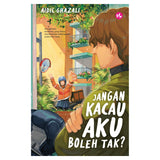 Jangan Kacau Aku Boleh Tak? by Aidil Ghazali