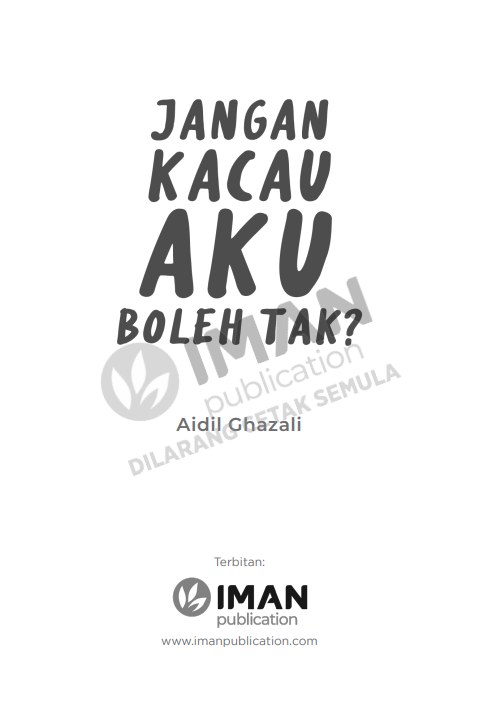 Iman Publication Buku Jangan Kacau Aku Boleh Tak? by Aidil Ghazali 100879