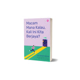Macam Mana Kalau, Kali Ini Kita Berjaya?:
Bagaimana Mengatasi Ketakutan Dalam Meneroka Masa Depan