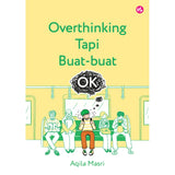 Overthinking Tapi Buat-buat OK by Aqila Masri