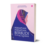 Perempuan-Perempuan Berbudi Dalam Al-Quran by Syaari Ab Rahman & Nurul Suhadah Shuib
