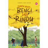 Sampai Masa, Benci Jadi Rindu by Aiden Adi Syah