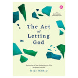 The Art of Letting God (Softcover Edition) by Mizi Wahid