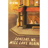 Someday, We Will Love Again by Ayumi + [FREE Online Exclusive 1000 Die-Cut Bookmark]