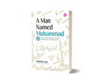 IMAN Shoppe Bookstore A Man Named Muhammad by Khubaib Akhi (Translated by: Ameen Misran) 101165