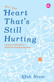 IMAN Shoppe Bookstore For the Heart That’s Still Hurting by Iffah Nizar 101164
