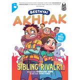 Bestnya! Akhlak: Sibling Rivalry by Khadijah Ghani & Irfan Foner